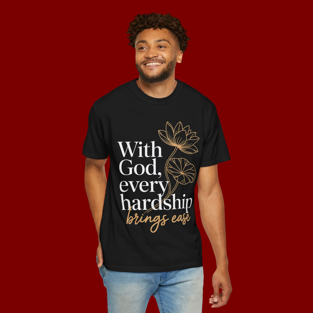 Faith T-Shirt — "With God, every hardship brings ease" Inspirational Christian Tee