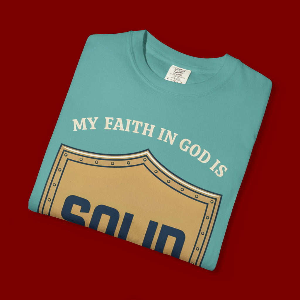 Solid Faith Shield T-Shirt — "My Faith in God Is Solid" Christian Tee