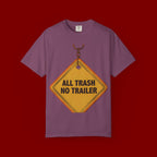 Funny Road Sign T-Shirt — "All Trash No Trailer" Graphic Tee