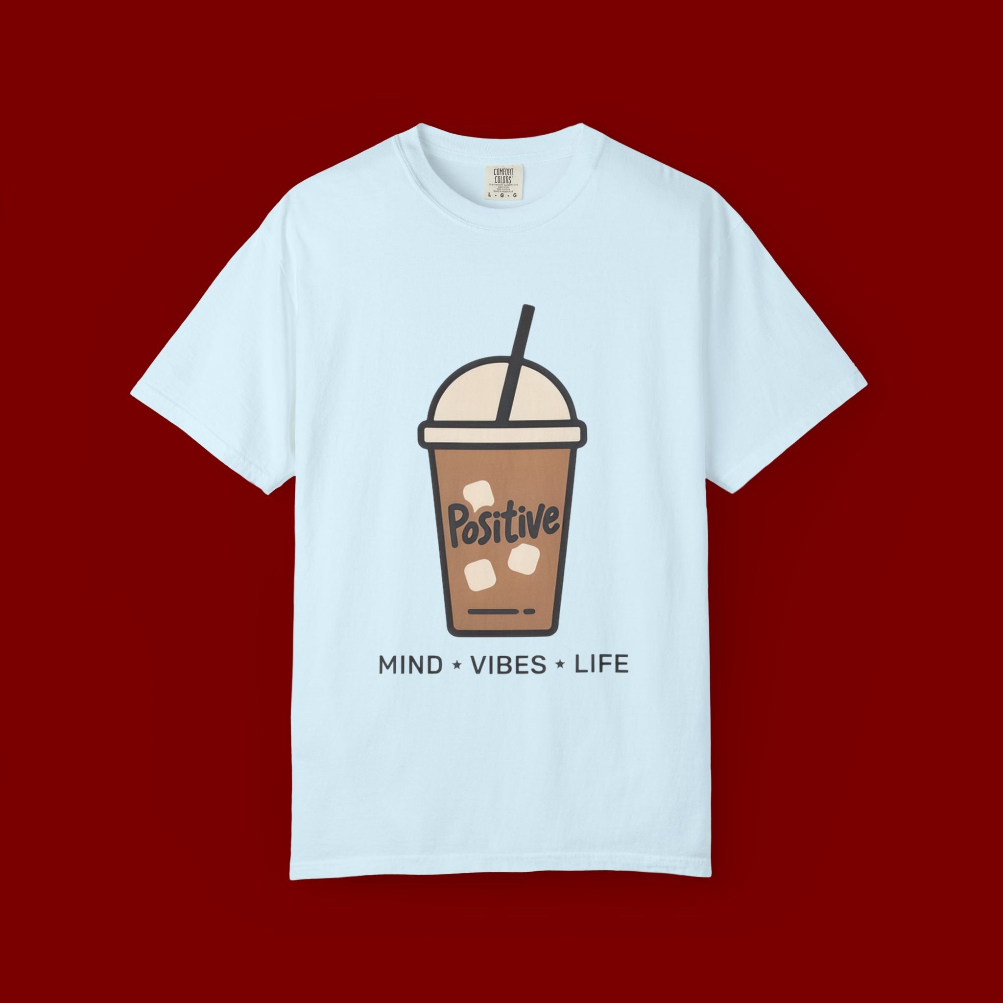Positive Iced Coffee T-Shirt — Mind • Vibes • Life Graphic Tee