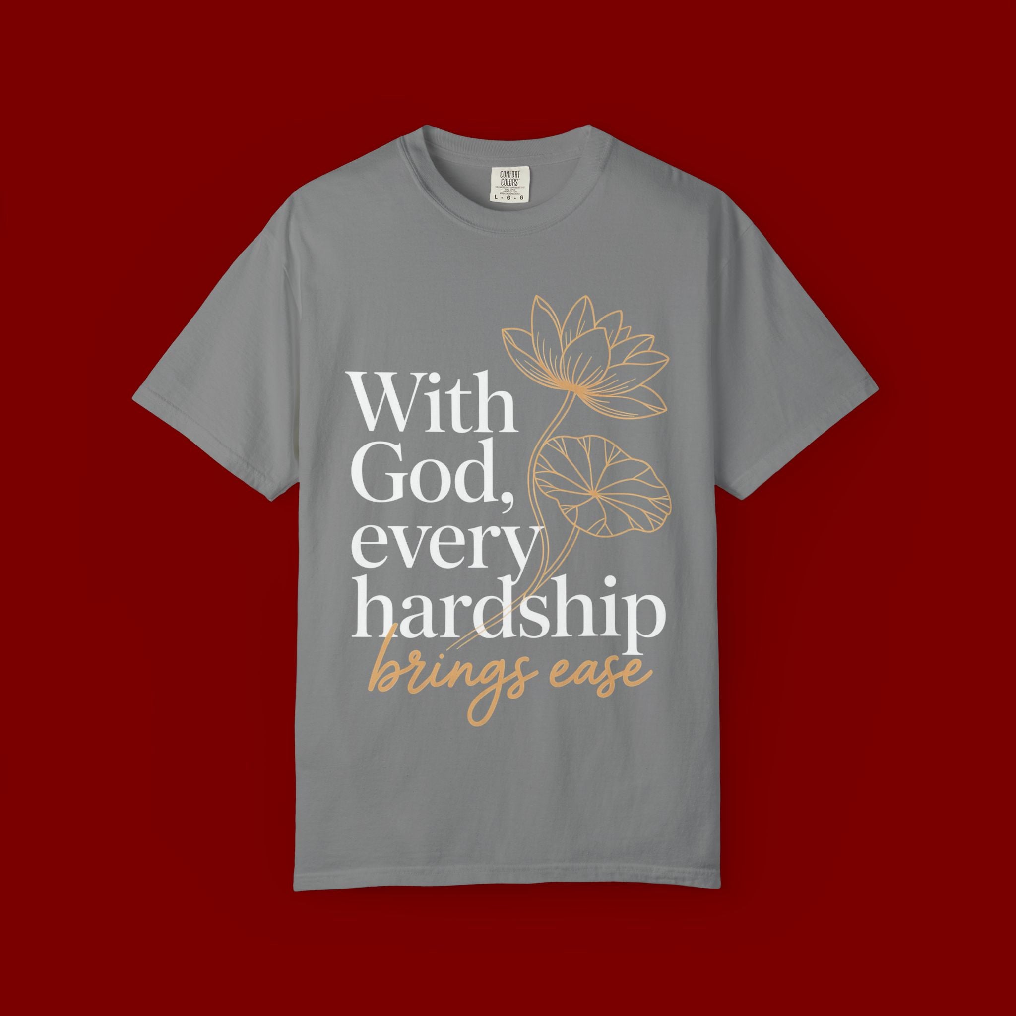 Faith T-Shirt — "With God, every hardship brings ease" Inspirational Christian Tee