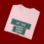 Do The Right Thing Street Sign T-Shirt