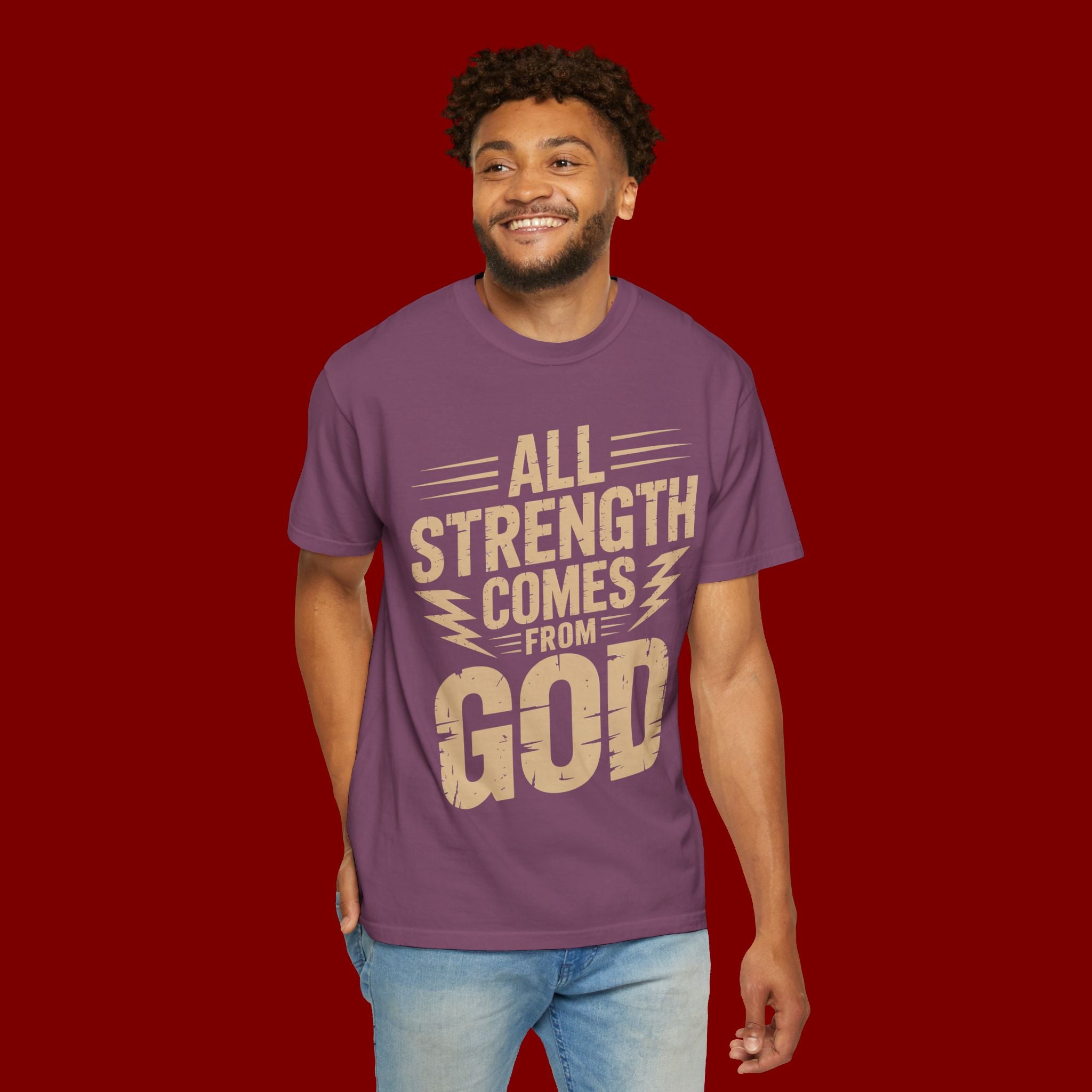 All Strength Comes From God T-Shirt — Christian Faith Graphic Tee