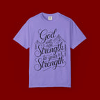 God Will Add Strength to Your Strength T-Shirt