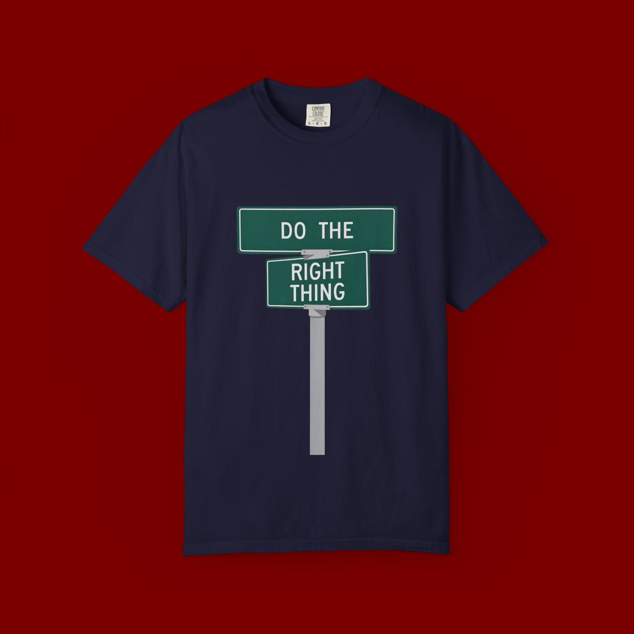 Do The Right Thing Street Sign T-Shirt
