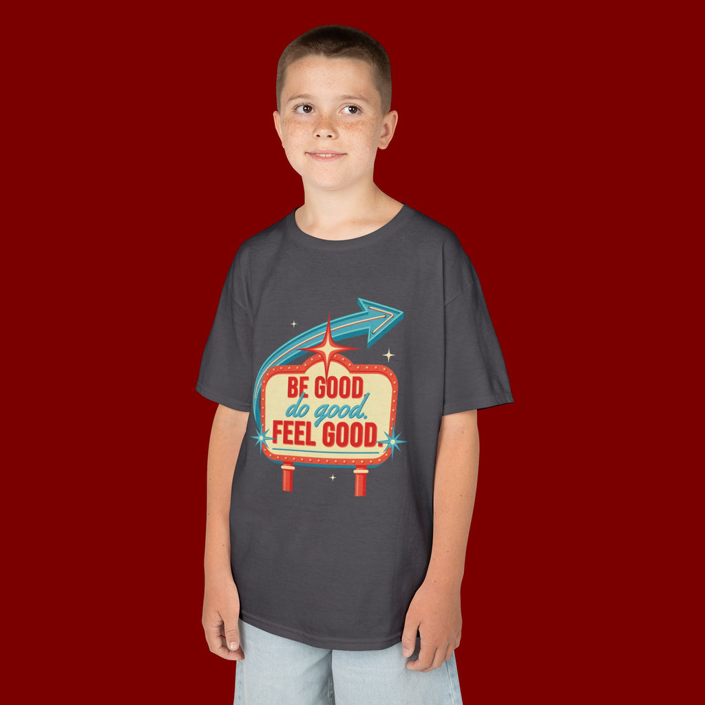 Kids Tee — Retro 'Be Good, Do Good, Feel Good' Positive Message Shirt
