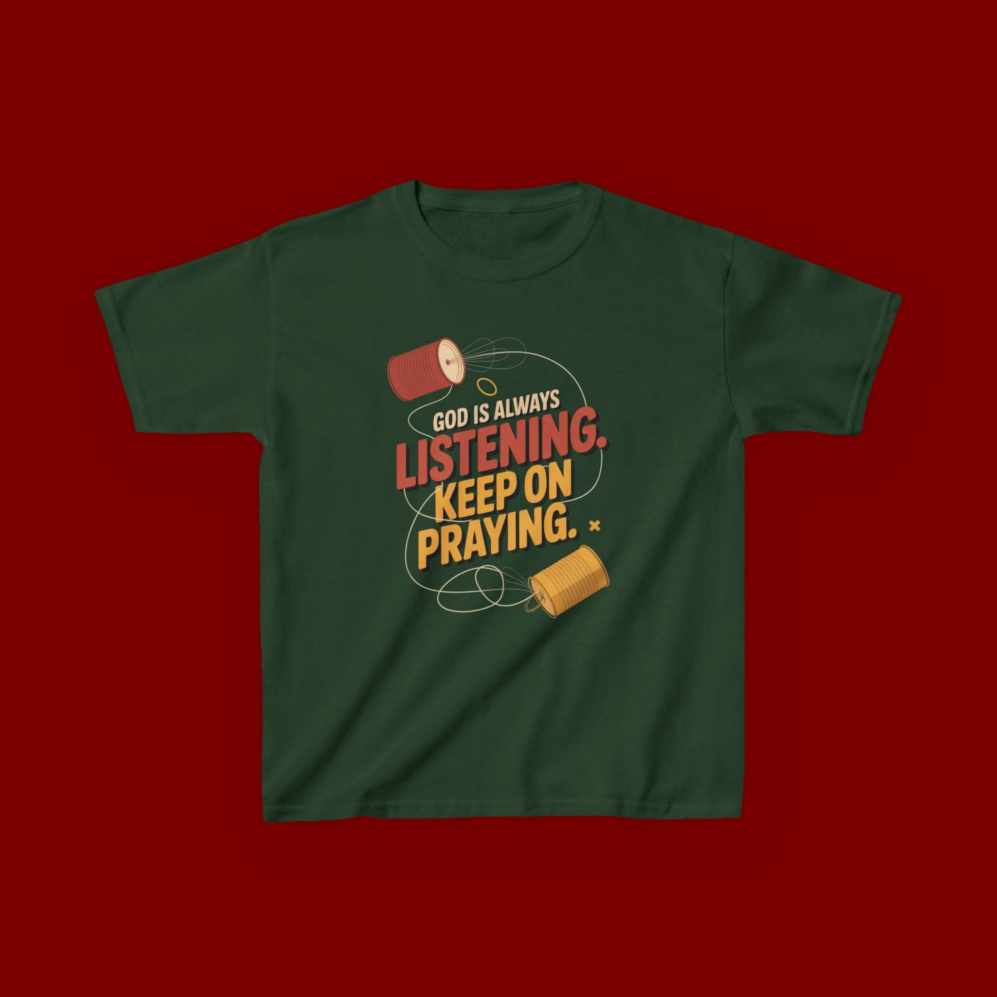 Kids Tee — "God Is Always Listening, Keep On Praying" Inspirational Religious Shirt