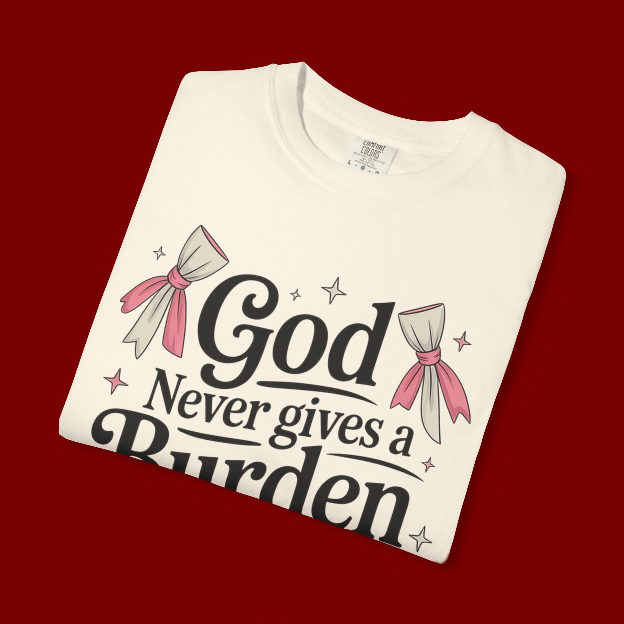 Inspirational 'God Never Gives a Burden You Can't Bear' T-Shirt