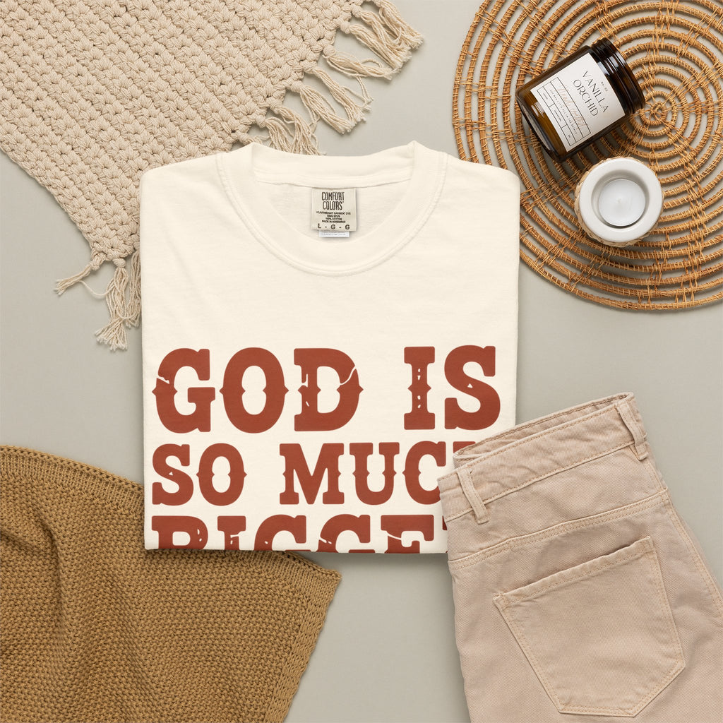 God Is So Much Bigger T-Shirt — Inspirational Christian Faith Tee