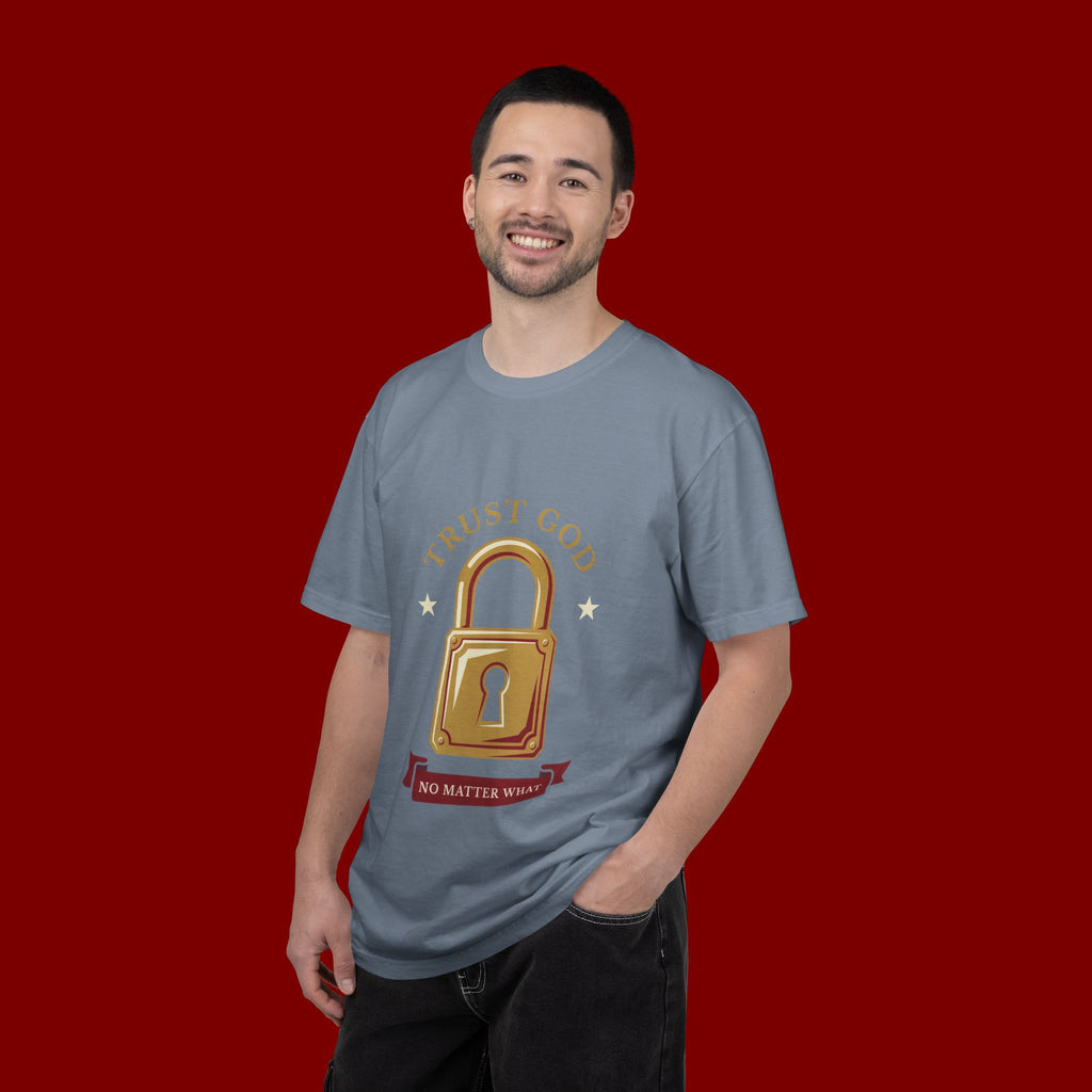 Trust God Padlock T-Shirt — "No Matter What" Christian Faith Tee