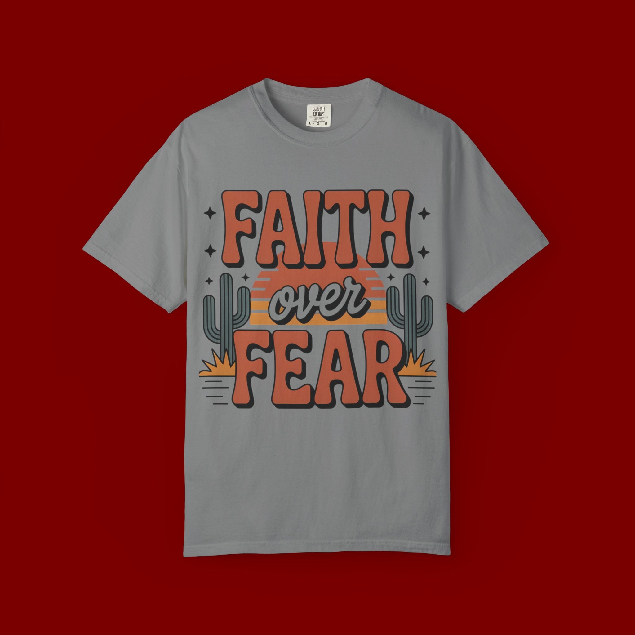 Faith Over Fear T-Shirt — Christian Inspirational Desert Graphic