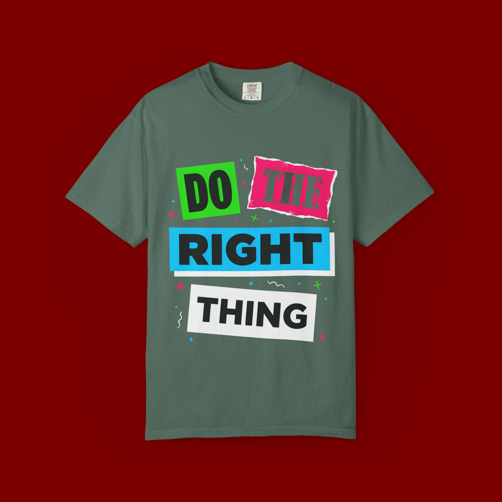 Do The Right Thing T-Shirt — Bold Retro Graphic Tee