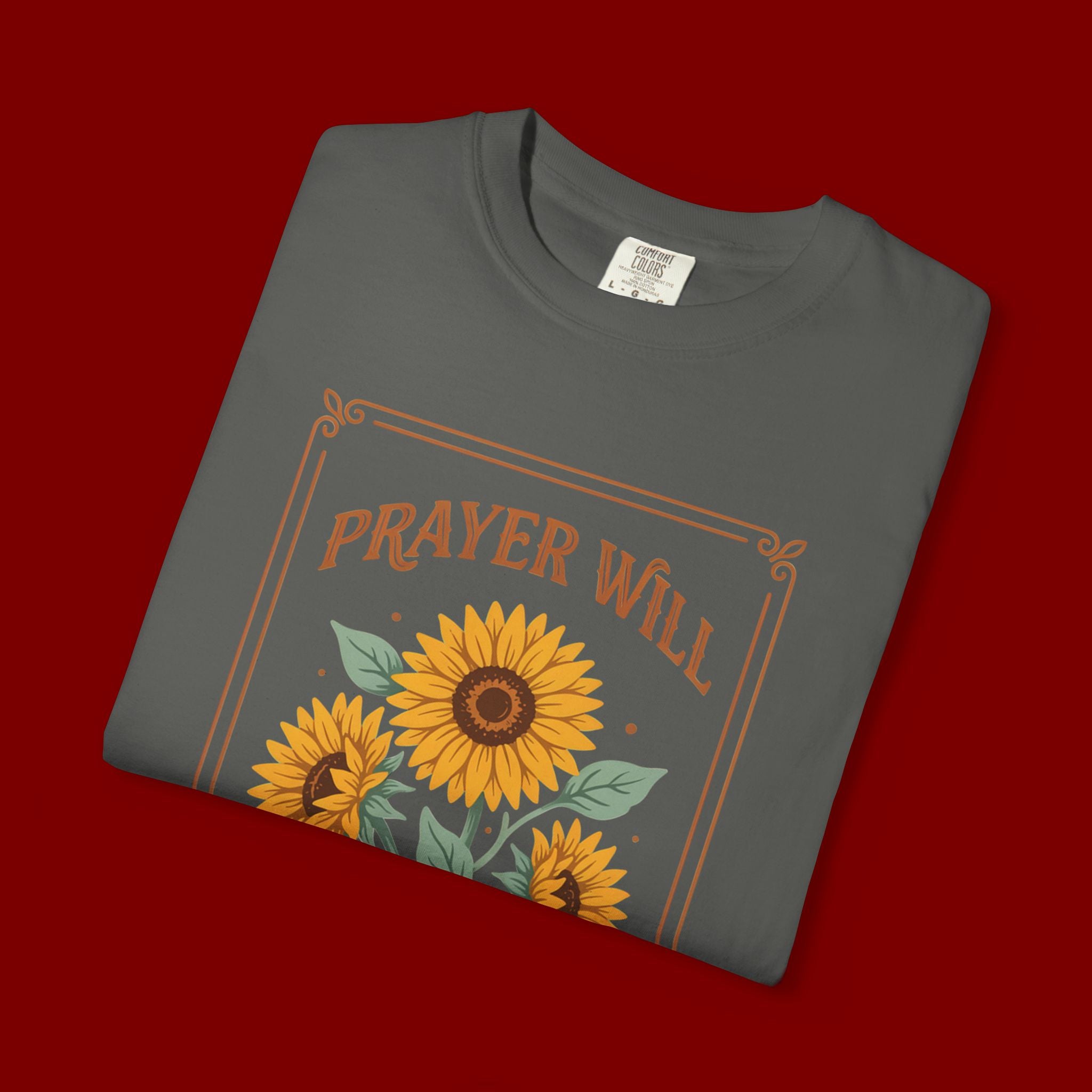 Prayer Will Change Everything T-Shirt — Sunflower Faith Graphic Tee