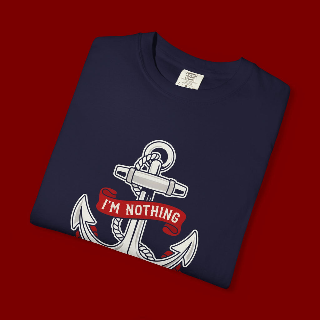 I'm Nothing Without God Anchor T-Shirt