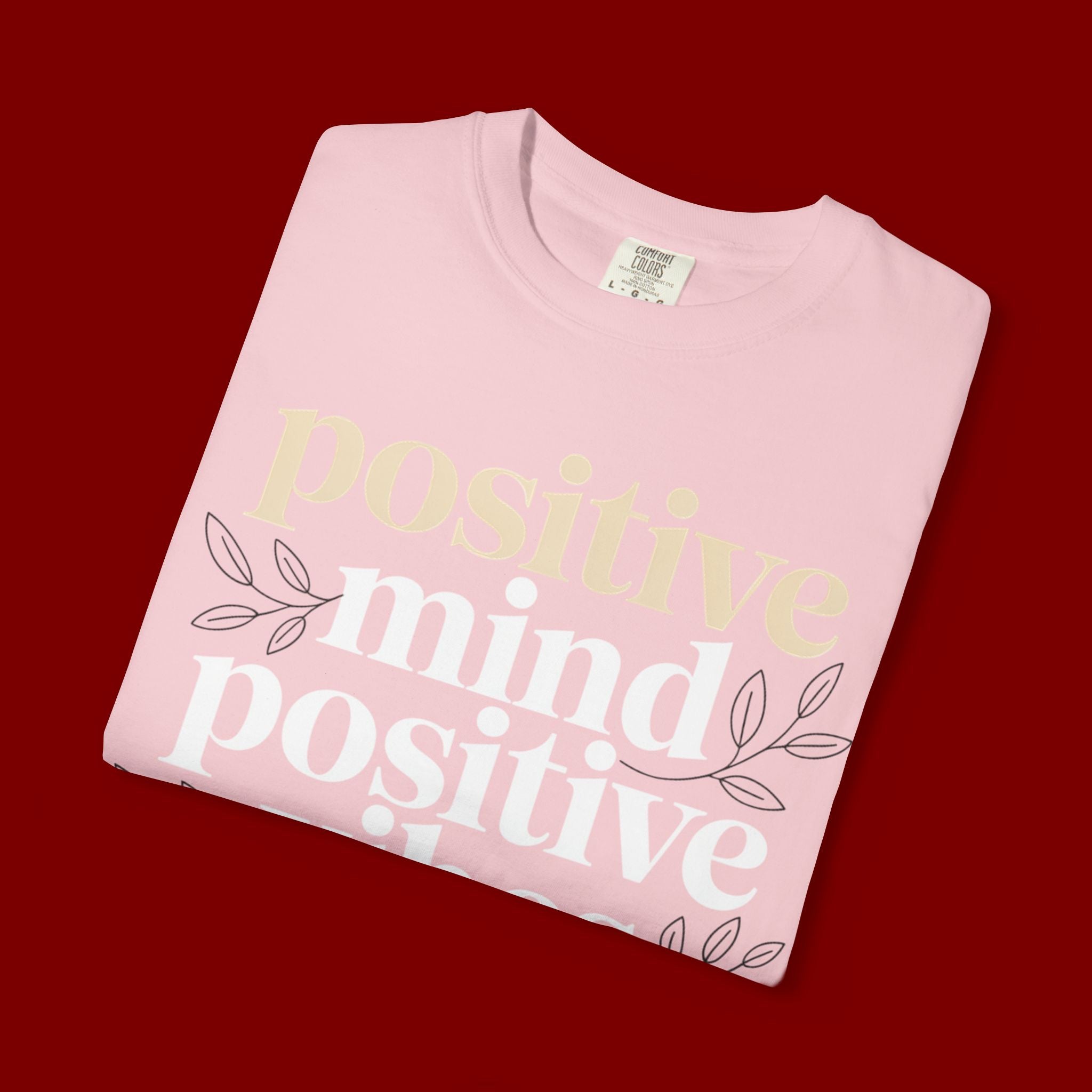 Positive Mind Positive Vibes Positive Life T-Shirt