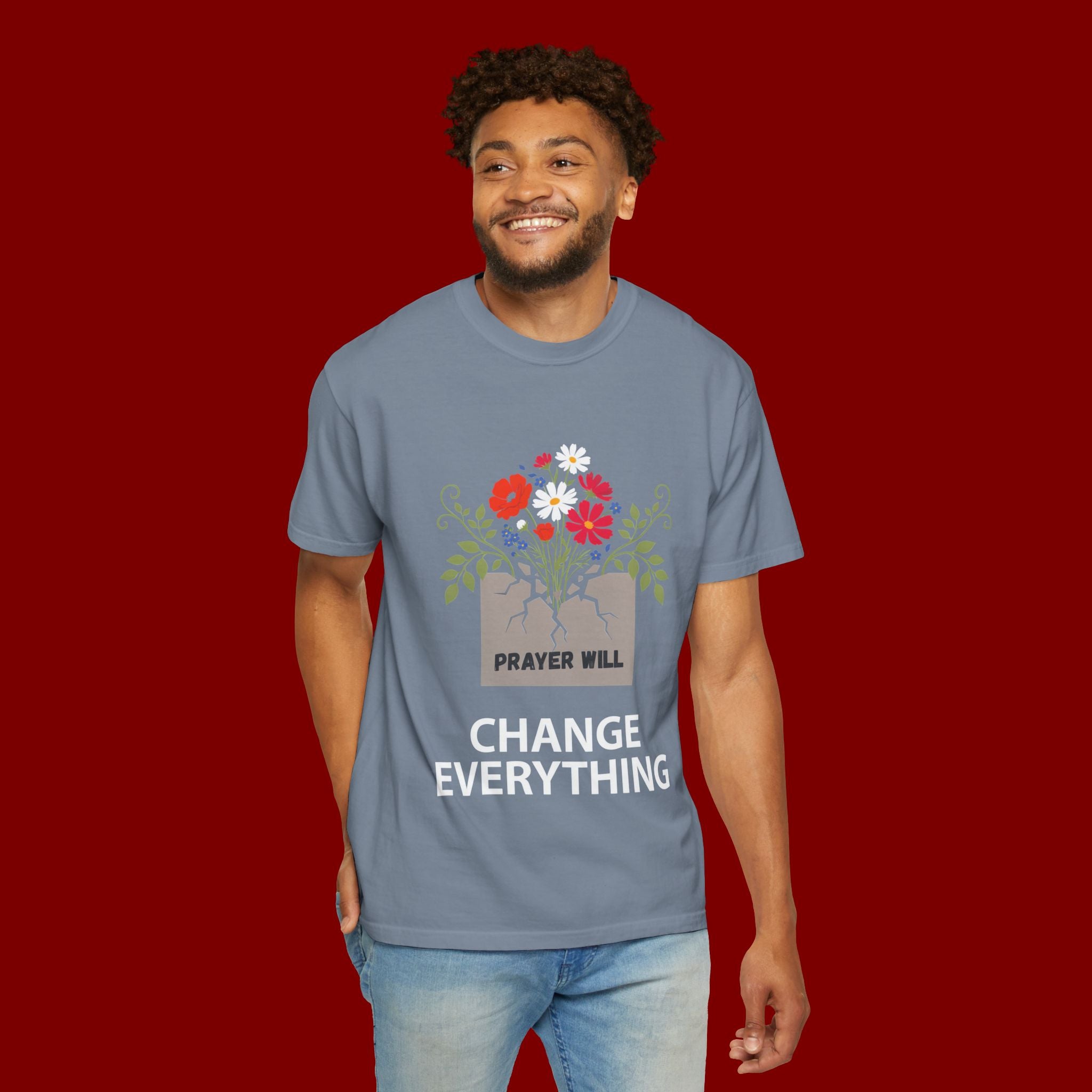 Prayer Will Change Everything T-Shirt