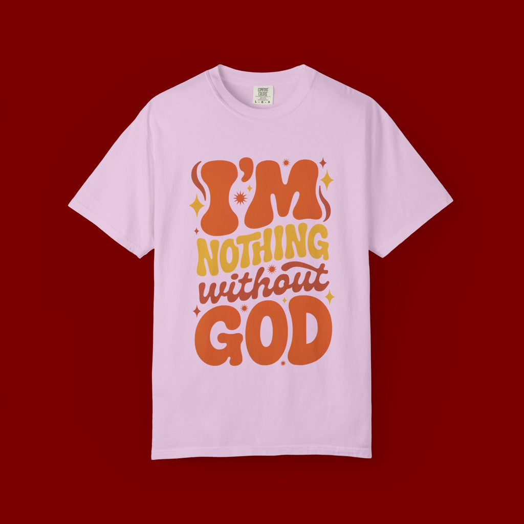 I'm Nothing Without God Retro Graphic T-Shirt