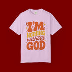 I'm Nothing Without God Retro Graphic T-Shirt