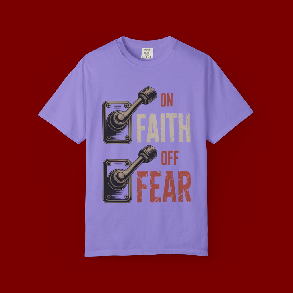 Faith On, Fear Off T-Shirt — Inspirational Christian Graphic Tee