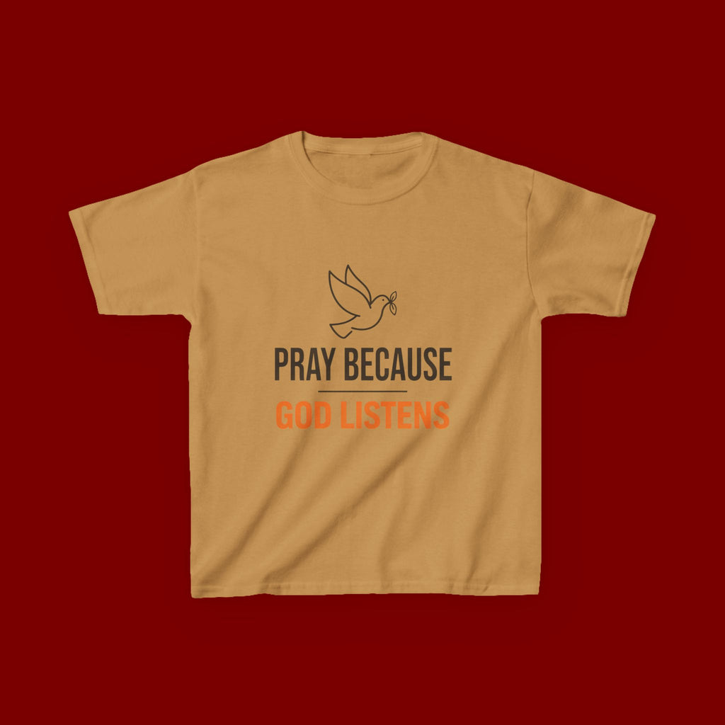 Kids T-Shirt — "Pray Because God Listens" Christian Faith Tee with Dove Graphic