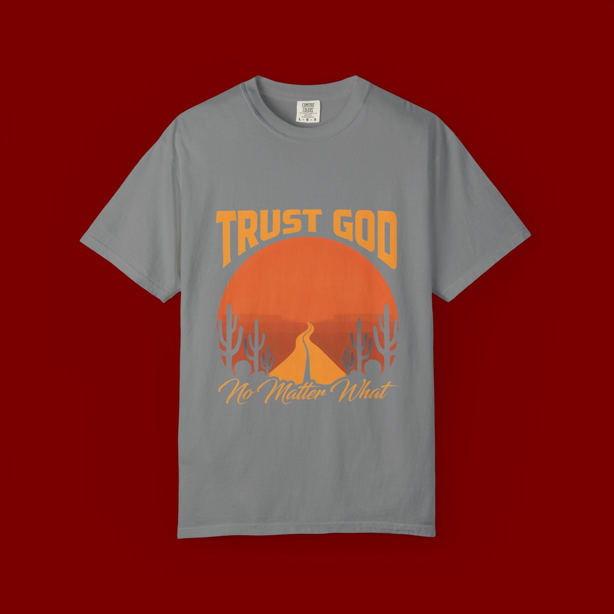 Trust God No Matter What T-Shirt