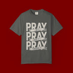 Prayer T-Shirt — "Pray On It, Pray Over It, Pray Through It" Christian Tee
