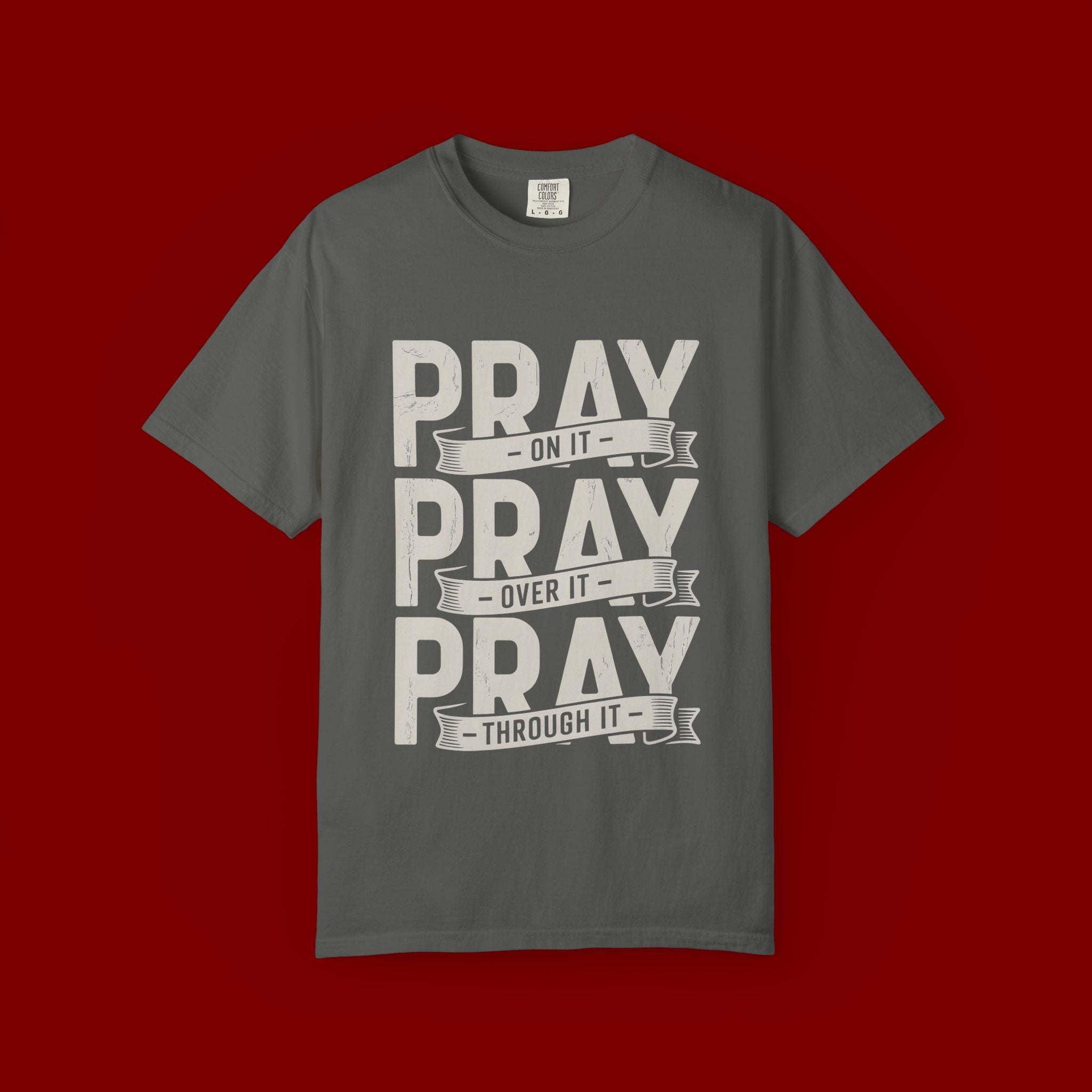 Prayer T-Shirt — "Pray On It, Pray Over It, Pray Through It" Christian Tee