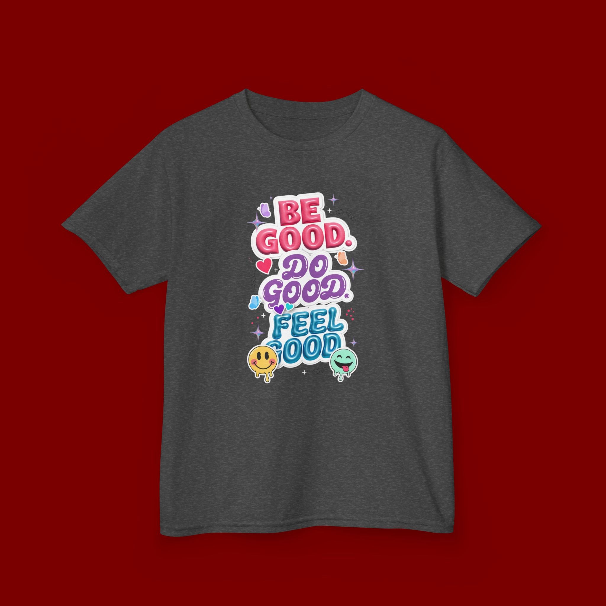 Kids Tee — "Be Good, Do Good, Feel Good" Positive Message Shirt