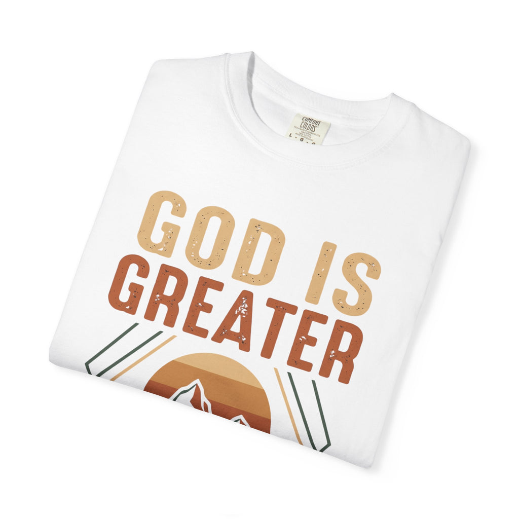 God Is Greater Mountain T-Shirt — Christian Faith Graphic Tee