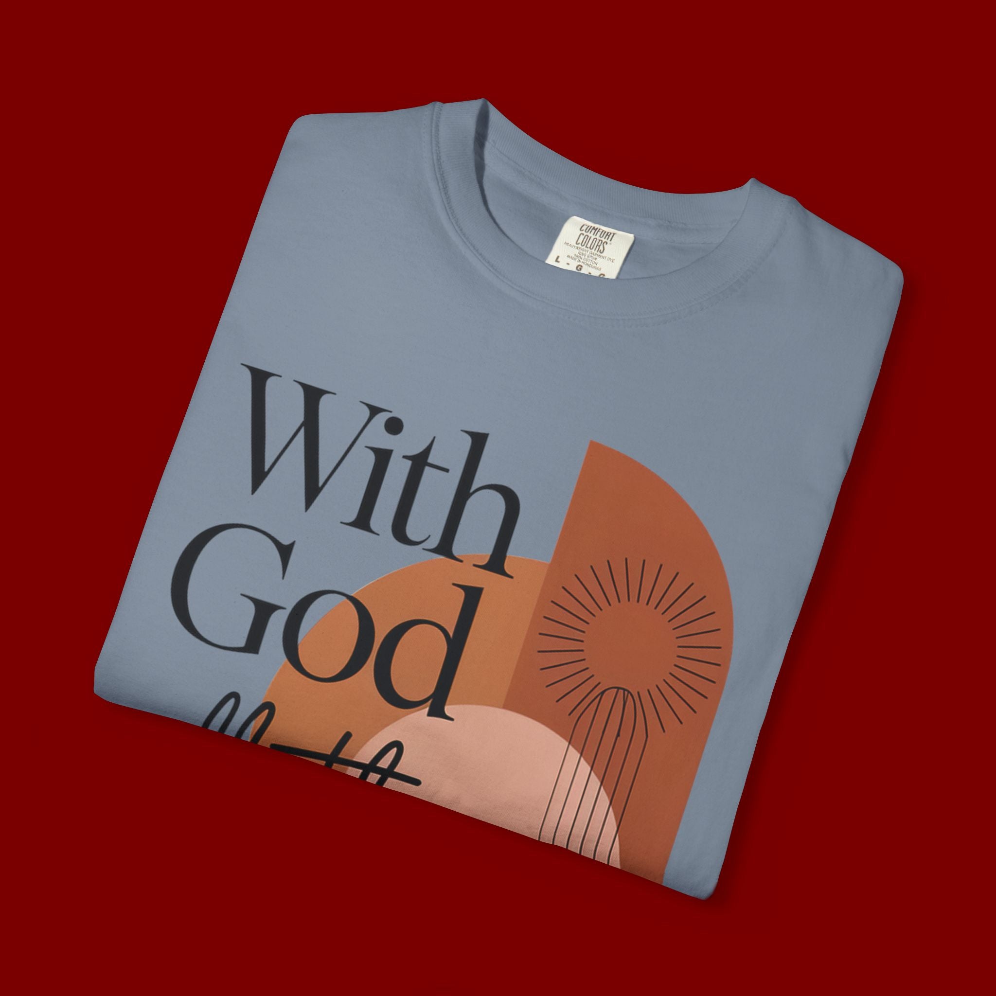 With God All Things Are Possible Christian T-Shirt