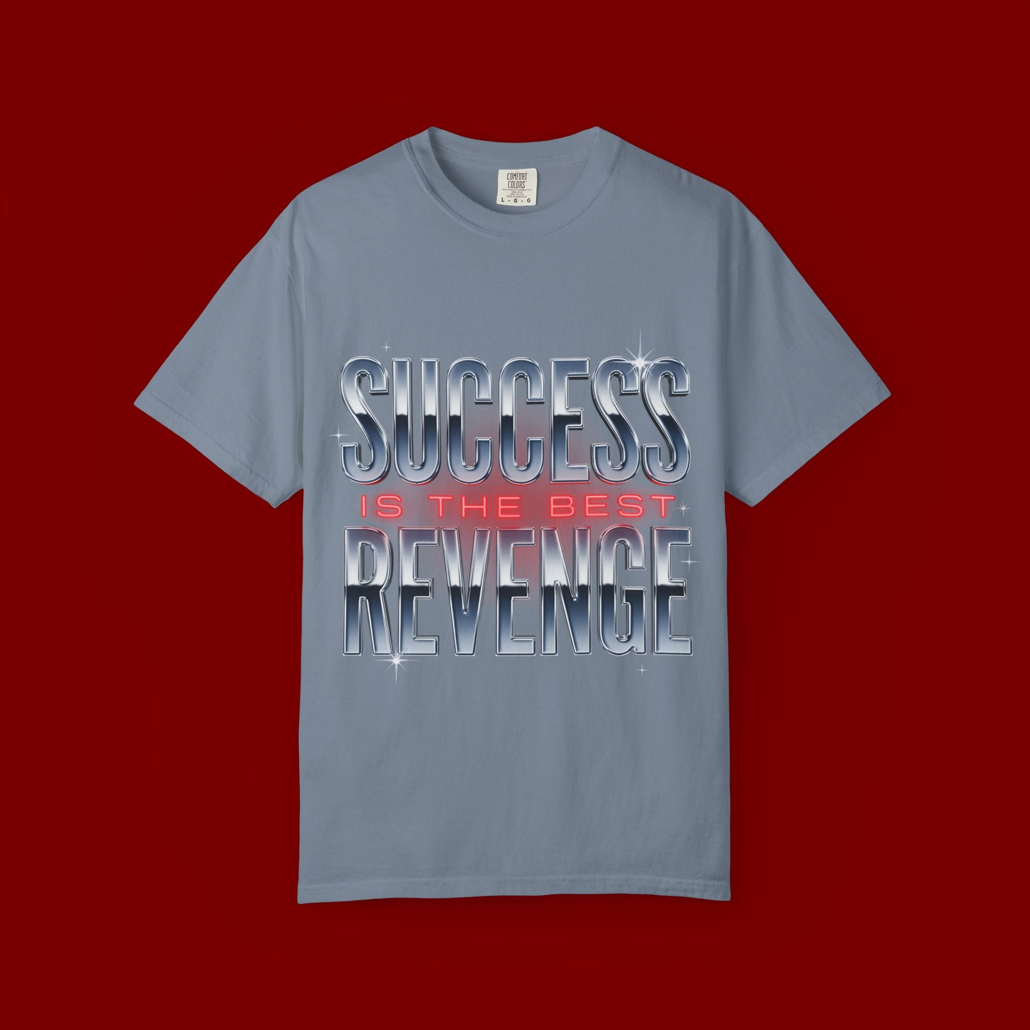 T-Shirt — "Success Is The Best Revenge" Motivational Graphic Tee