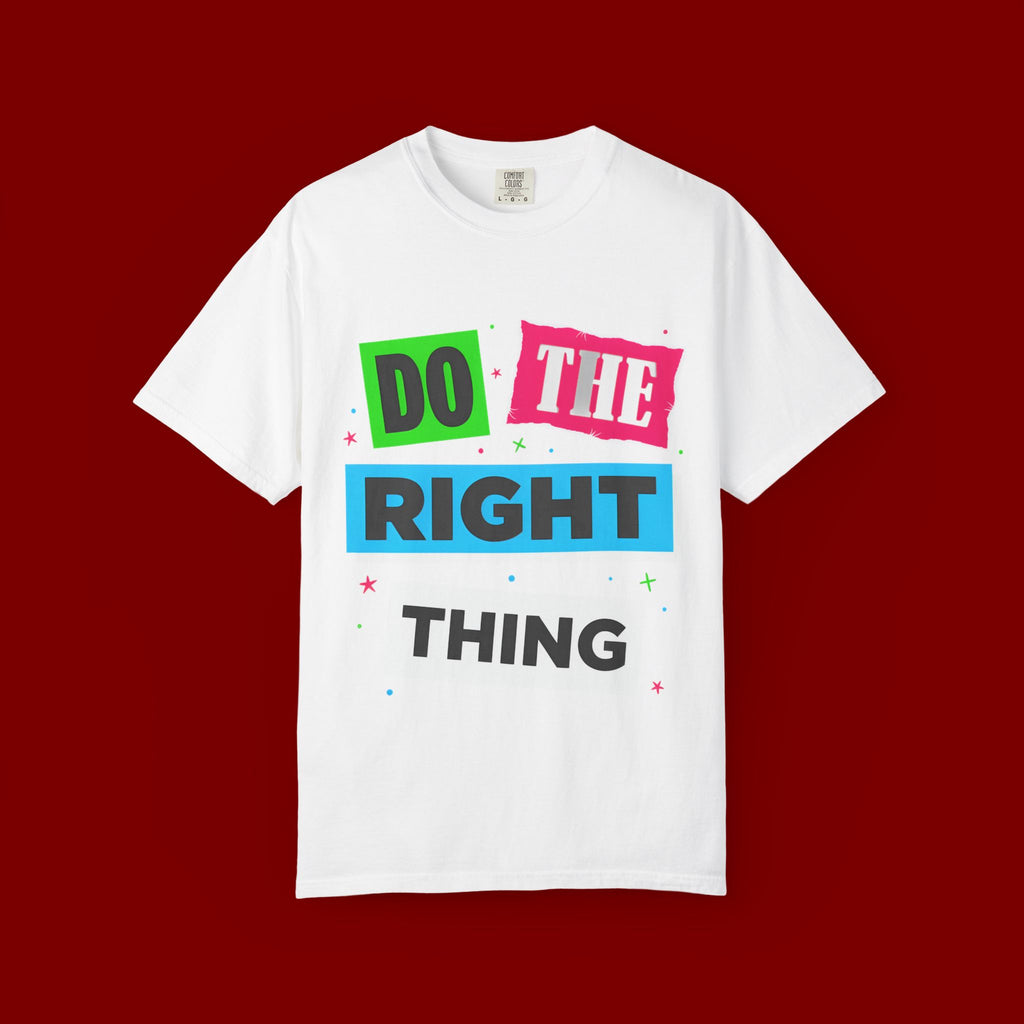 Do The Right Thing T-Shirt — Bold Retro Graphic Tee