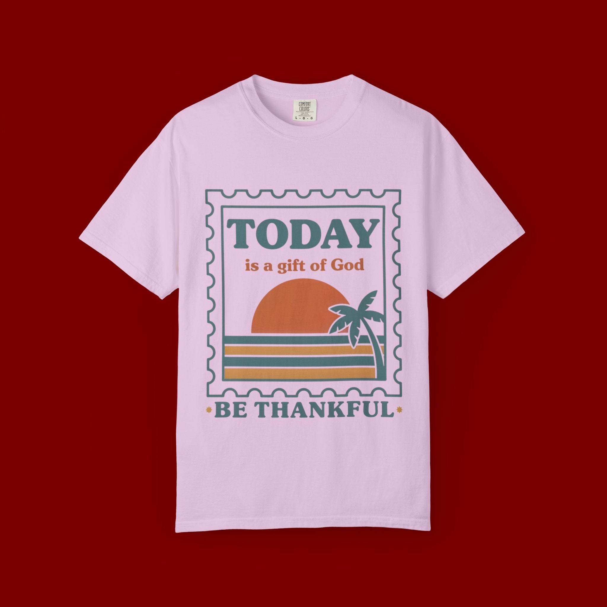 Be Thankful Tee — "Today is a Gift of God" Inspirational Graphic T-Shirt