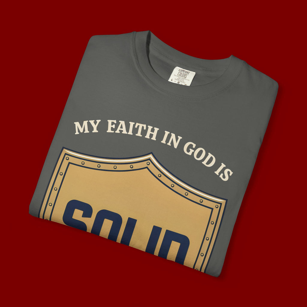 Solid Faith Shield T-Shirt — "My Faith in God Is Solid" Christian Tee