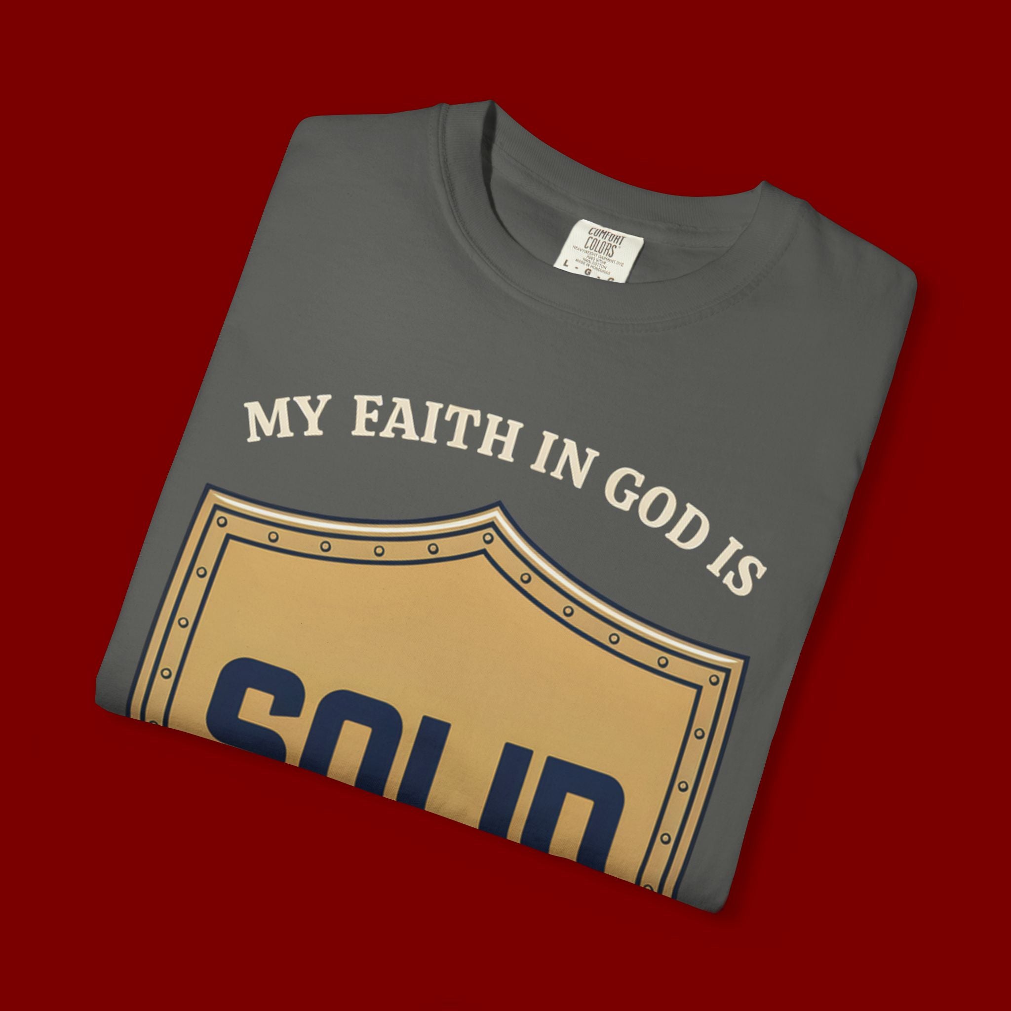 Solid Faith Shield T-Shirt — "My Faith in God Is Solid" Christian Tee