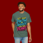 Faith Over Fear Graphic T-Shirt — "Let Your Faith Be Bigger Than Your Fears" Inspirational Tee