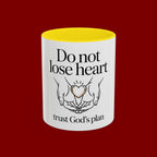 Do Not Lose Heart Accent Coffee Mug — Trust God’s Plan Inspirational Christian Mug