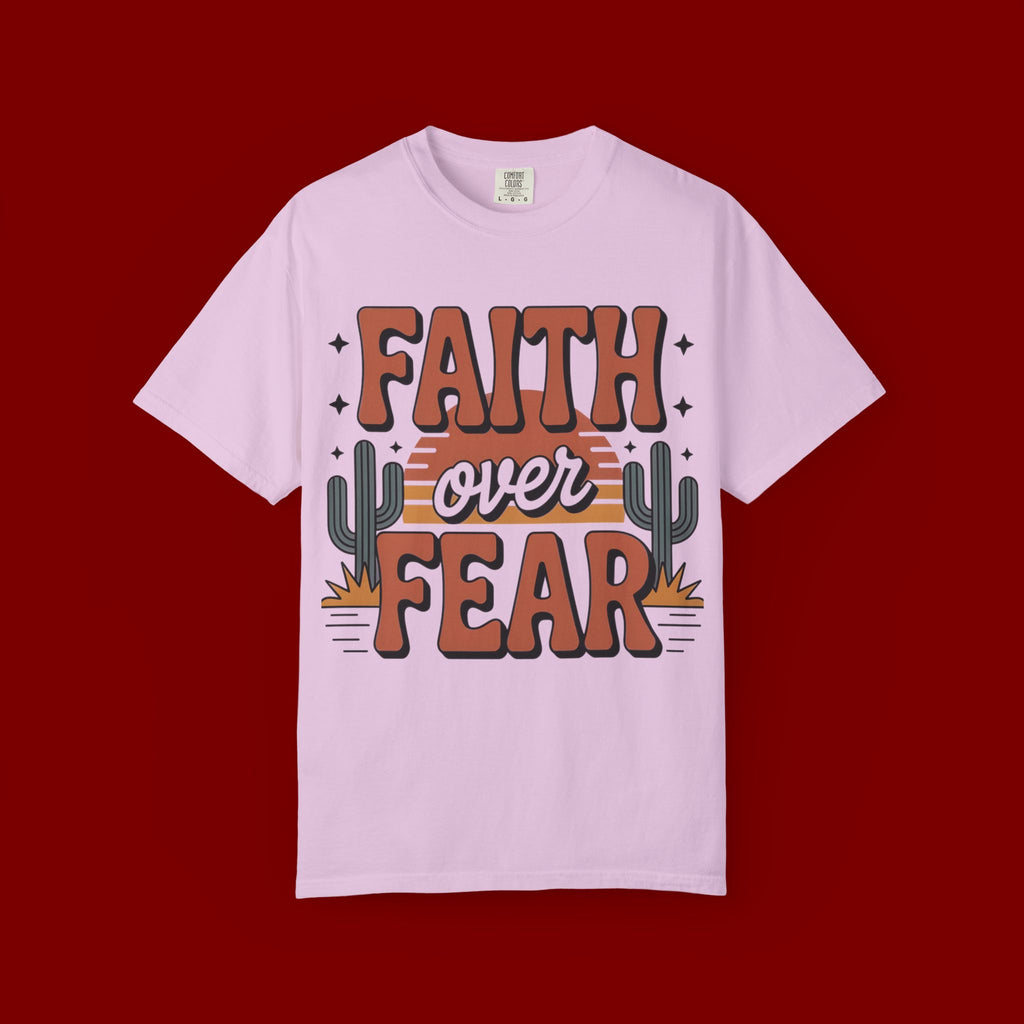 Faith Over Fear T-Shirt — Christian Inspirational Desert Graphic