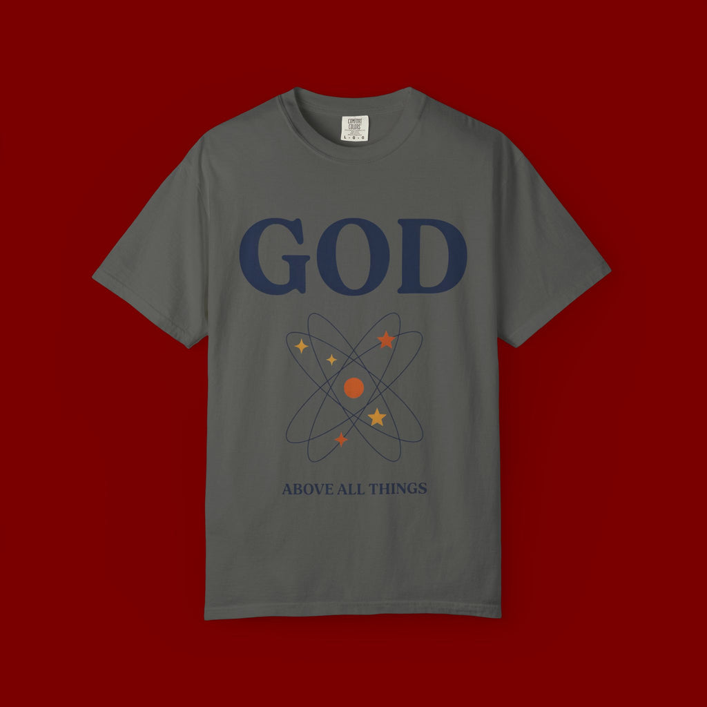 God Above All Things T-Shirt — Faith Graphic Tee with Cosmic Design