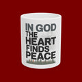 Christian Inspirational Mug - "In God The Heart Finds Peace" Ceramic Coffee Cup (11oz, 15oz)