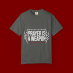 Prayer Is A Weapon T-Shirt — Christian Faith Graphic Tee