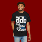 With God All Things Are Possible T-shirt