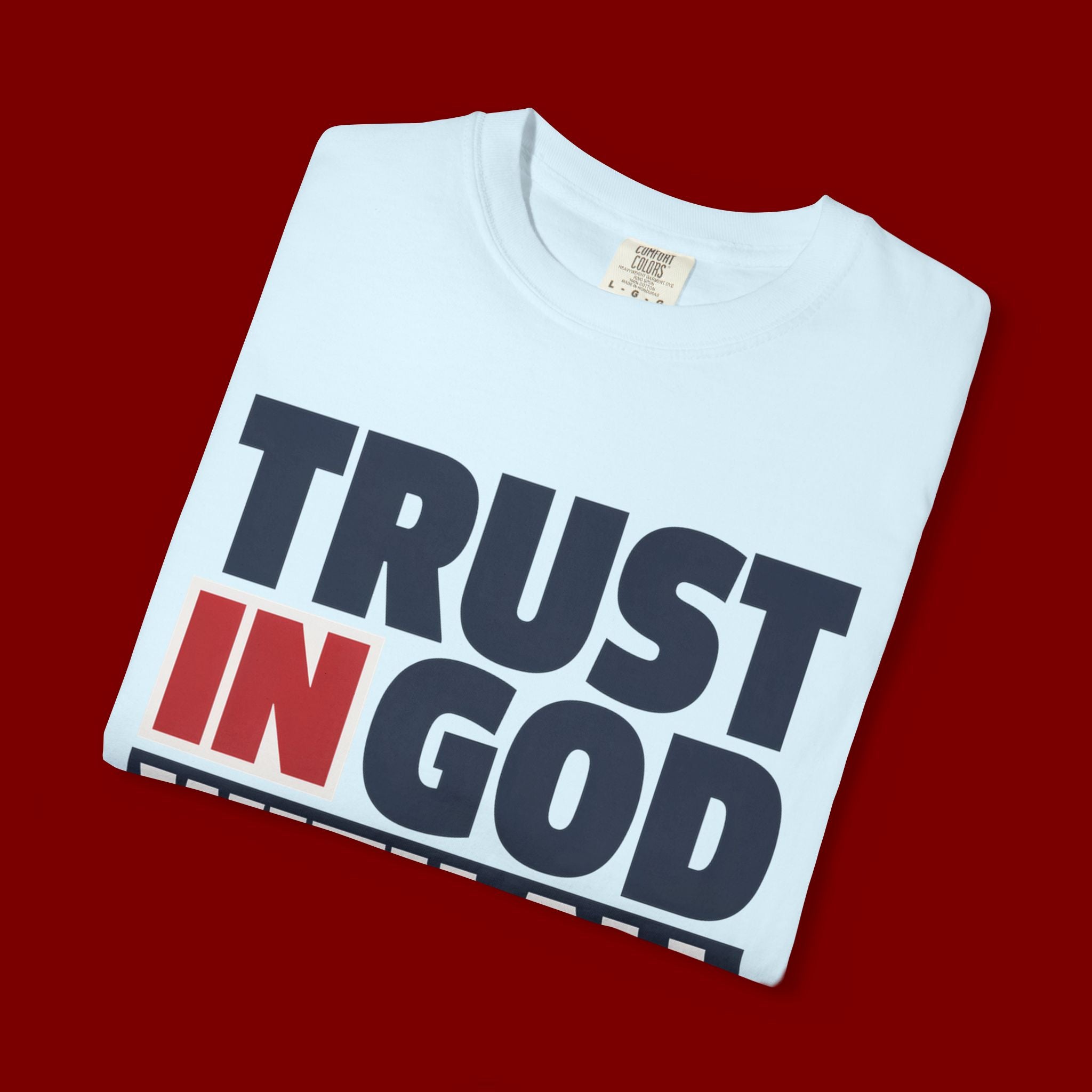 Trust in God With All Your Heart T-Shirt