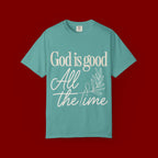 God Is Good All The Time T-Shirt