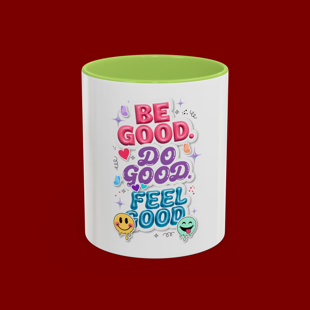Be Good. Do Good. Feel Good. Accent Coffee Mug — Inspirational Positive Vibes Ceramic Mug (11/15 oz)