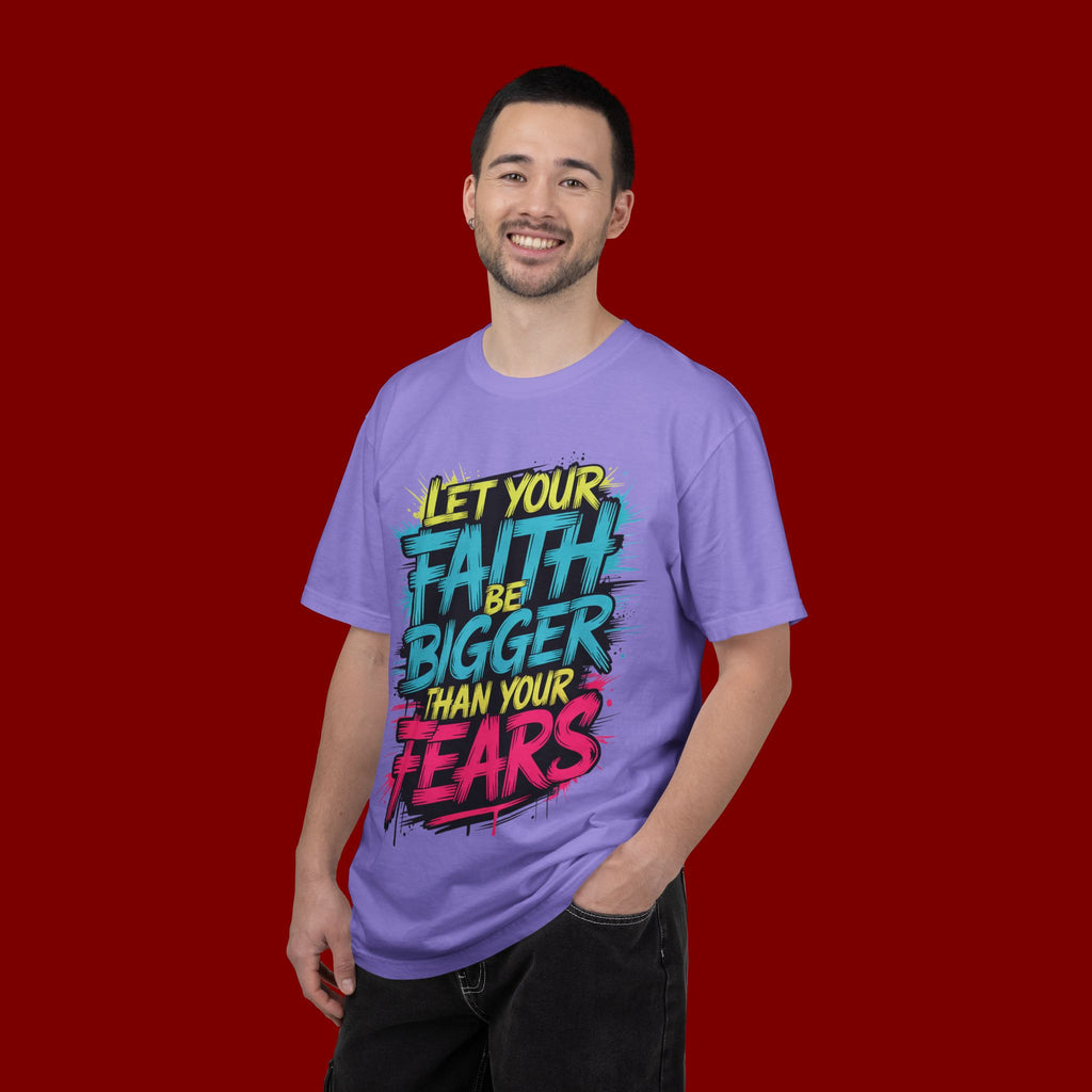 Faith Over Fear Graphic T-Shirt — "Let Your Faith Be Bigger Than Your Fears" Inspirational Tee