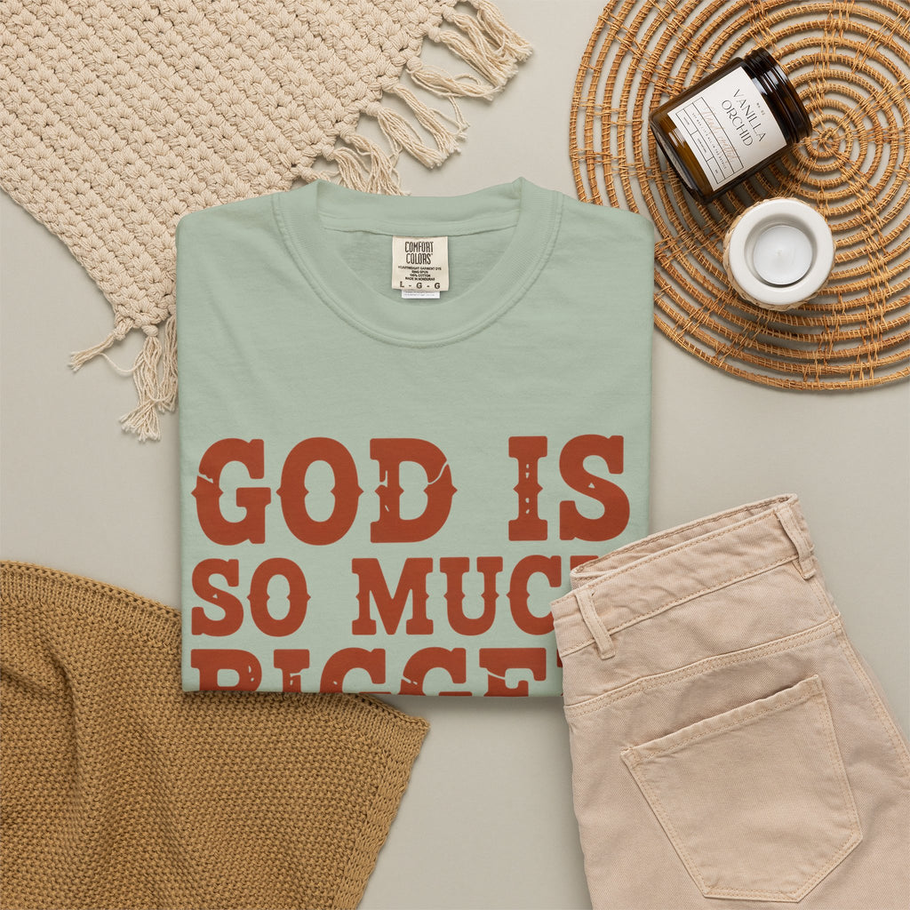 God Is So Much Bigger T-Shirt — Inspirational Christian Faith Tee