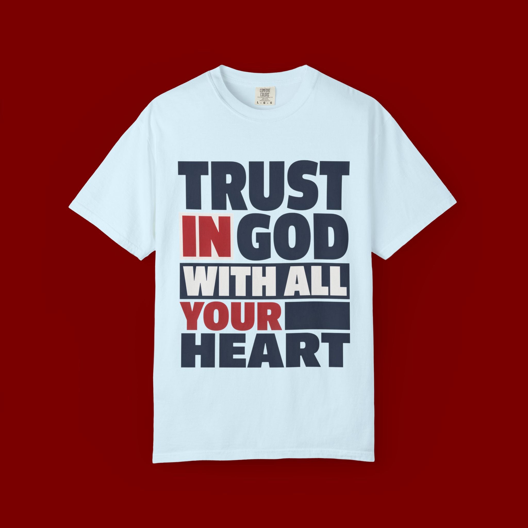 Trust in God With All Your Heart T-Shirt