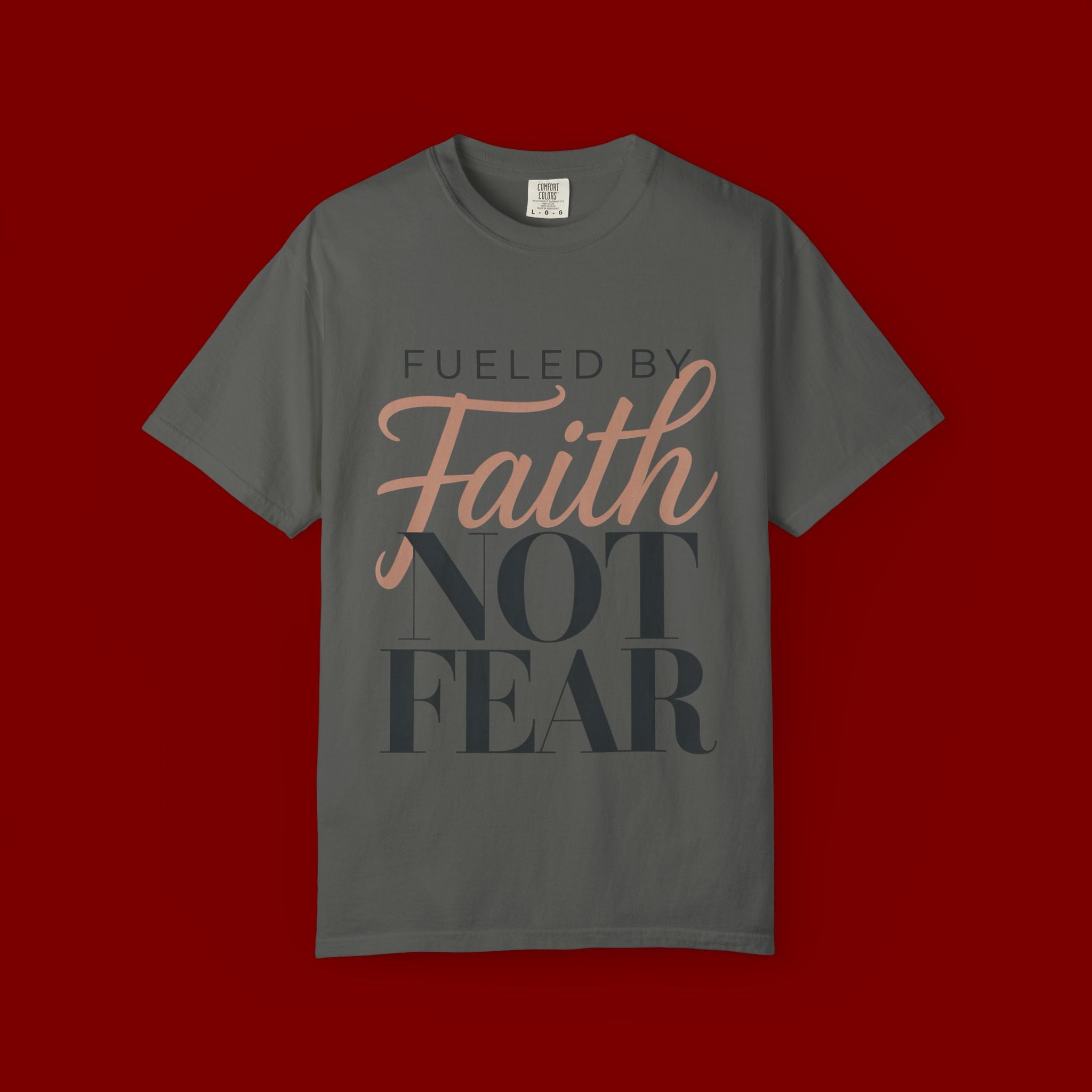 Fueled by Faith Not Fear T-Shirt — Inspirational Christian Graphic Tee
