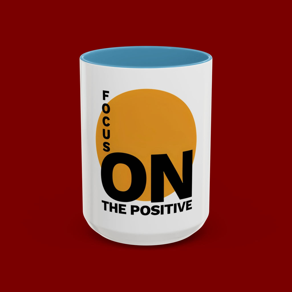 Accent Coffee Mug — "Focus On The Positive" Motivational Mug